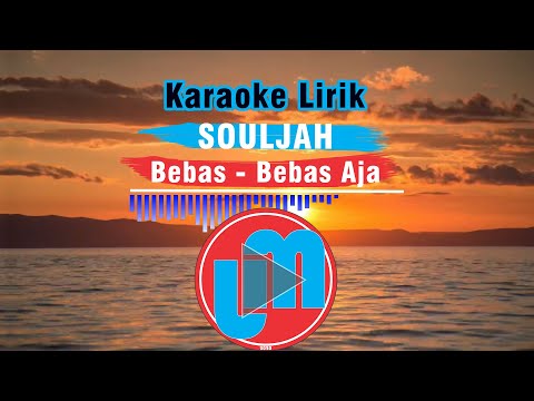 Bebas Bebas Aja - Souljah feat. Neida & Ilham HIVI (Lyrics) Karaoke