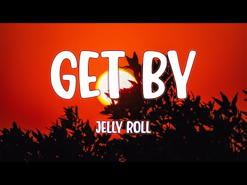 Jelly Roll - Get By