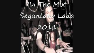 Segantang Lada In The Mix.wmv