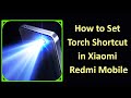 How To Enable Long Press The Menu Button To Turn On Torch Xiaomi Redmi Mobiles