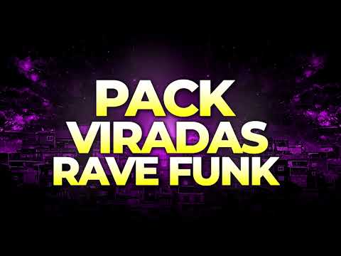 PACK VIRADAS RAVE FUNK - FAVELA BEAT