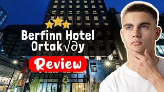 Berfinn Hotel Ortaköy Istanbul Review - The TRUTH About This Place