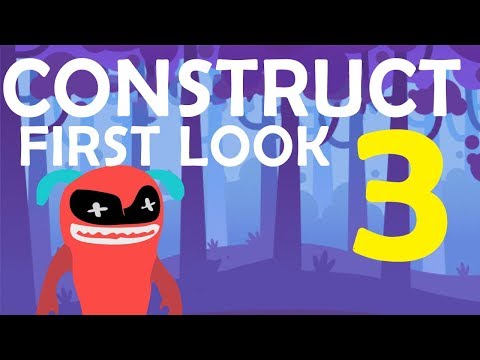 CONSTRUCT 3 - FIRST LOOK! (Review) New Game Engine 2017!