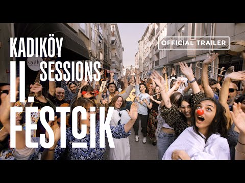 KADIKÖY SESSIONS FESTÇIK II - 28 & 29 MAY 2022 - Official Festival Teaser