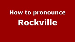 How to pronounce Rockville