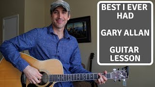 Best I Ever Had - Gary Allan | Guitar Lesson | Tutorial