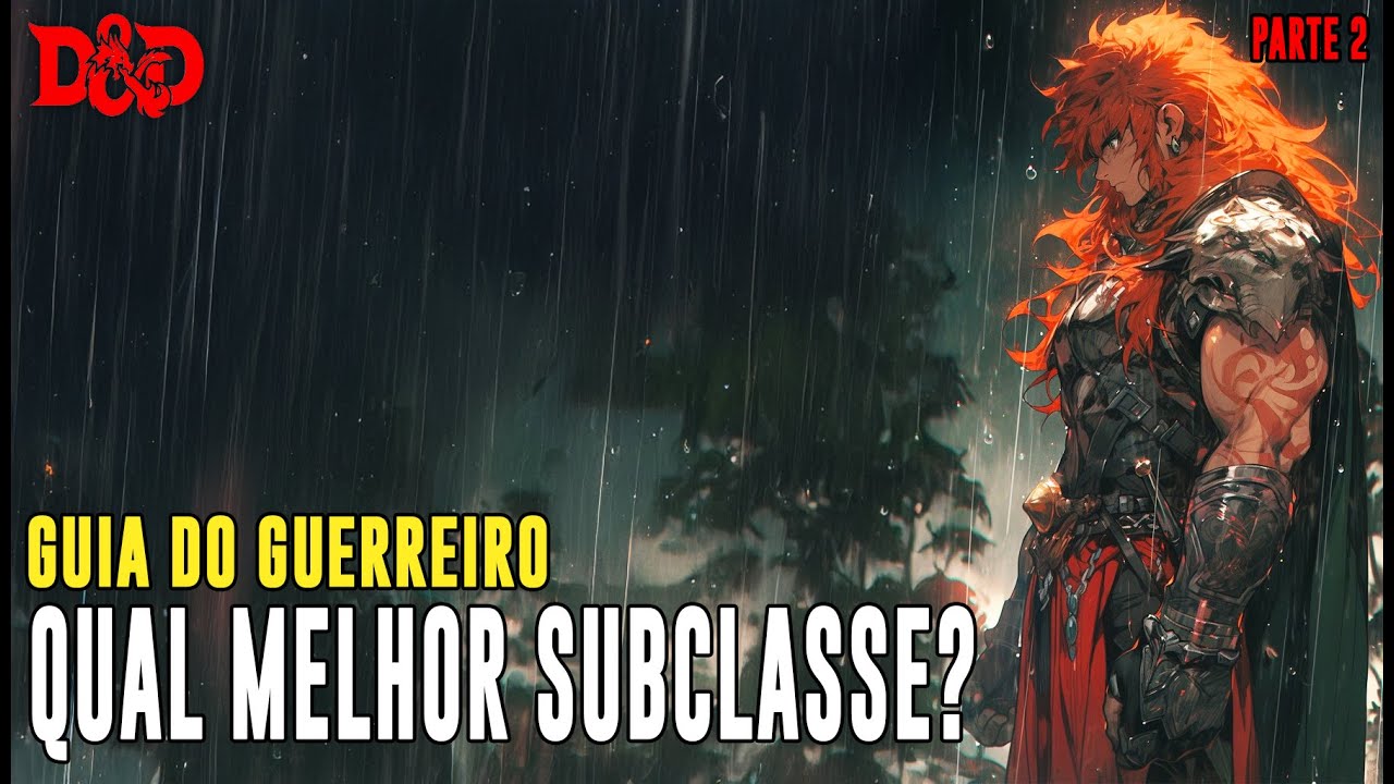 [D&D] Tierlist Subclasses Guerreiro - Qual a melhor? - Dicas de RPG #250