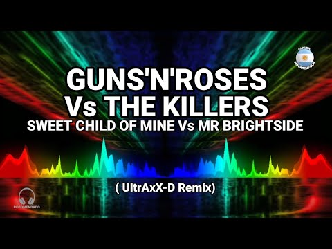 Retro Remix - Guns'n'Roses Vs The Killers - Sweet Child of Mine Vs. Mr. Brightside (UltrAxX-D Rmx)