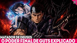 FINALMENTE A RESPOSTA! COMO GUTS VAI DERROTAR GRIFITH REVELADO! O PODER FINAL DE GUTS - BERSERK
