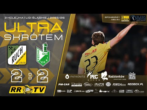 Ultra skrótem: Ruch Radzionków - Szombierki Bytom [2025/26]