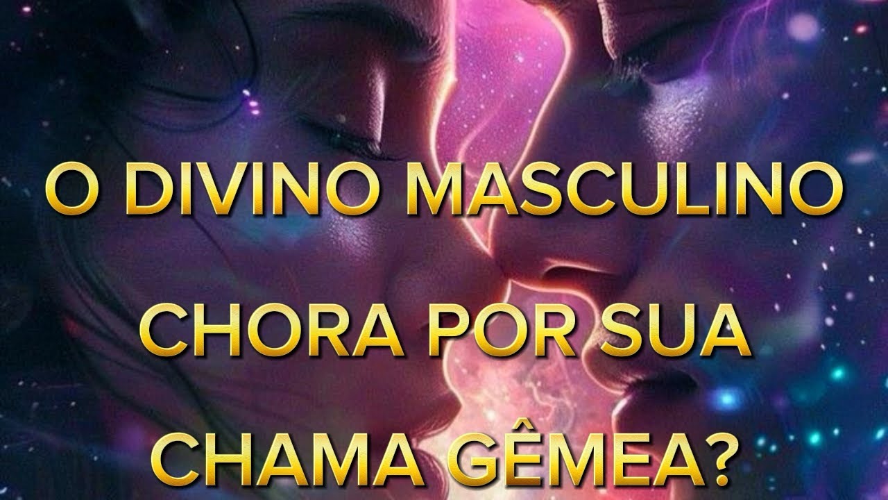 Os Divinos Masculinos Choram por Suas Chamas Gêmeas? A Dor e o Despertar do Divino Masculino