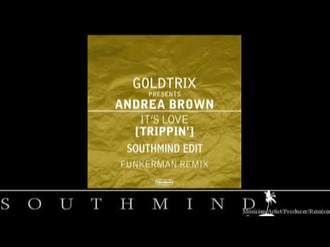 Goldtrix pres. Andrea Brown  -  It's Love (Southmind Edit)