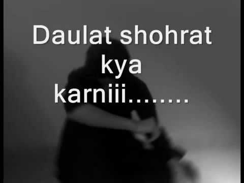 Daulat Shohrat kya karni with Lyrics Song by Kailash Kher