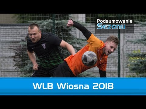 WLB: Wiosna 2018 - podsumowanie sezonu