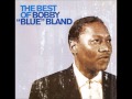 Bobby 'Blue' Bland - The feeling is gone