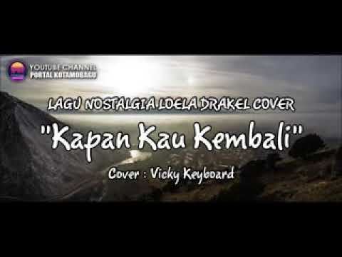 lagu galau 2019 Kapan Kau kembali