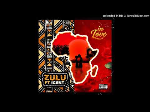 In Love - Zulu ft iCent