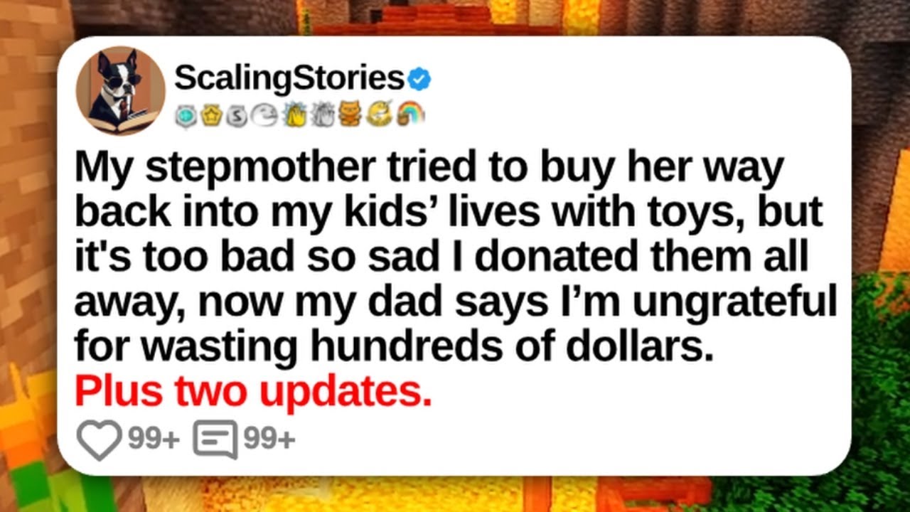 My Stepmother Tried To Buy Her Way Back Into My Kids’ Lives... | Reddit Updates