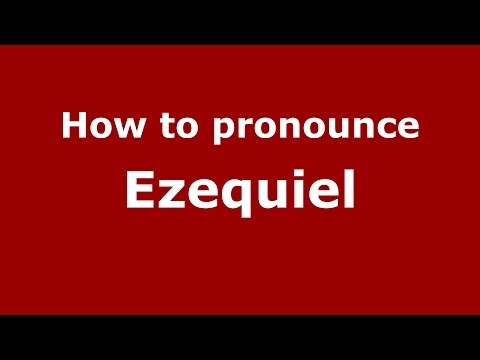 How to pronounce Ezequiel (Spanish/Argentina)  - PronounceNames.com
