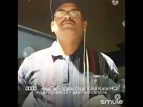 VALAI OSAI KALA KALA