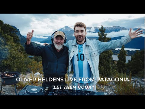 Oliver Heldens Live From Patagonia - "Let Them Cook!"