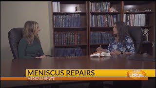 Medical Minute - Meniscus Injuries and How To Repair Them
