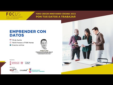Emprender con datos | Foro Crecer Innovando CREAMA 22