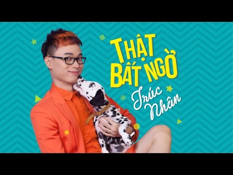 THẬT BẤT NGỜ -Trúc Nhân - (audio official)