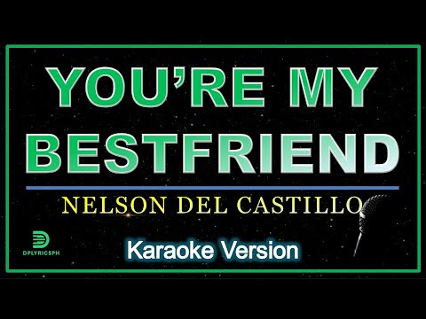 Nelson Del Castillo - You're My Best Friend (karaoke version)
