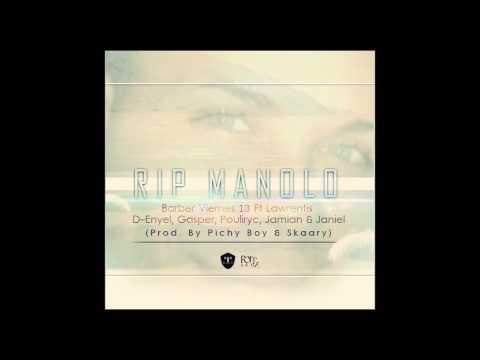 R.I.P MANOLO ( PROD. BY PICHY BOY & SKAARY )  @TERRCIOLASINC
