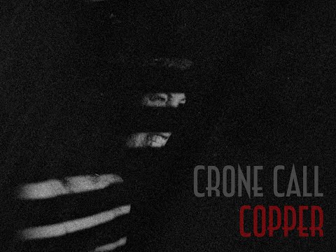 Crone Call - Copper (Official Super 8 Music Video)