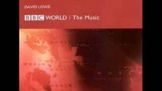 David Lowe BBC World The Music - World Connection
