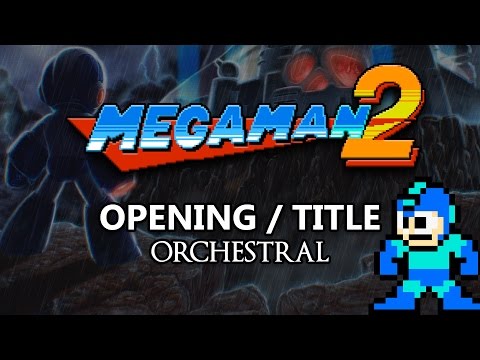 Mega Man 2 - Opening/Title - Orchestral