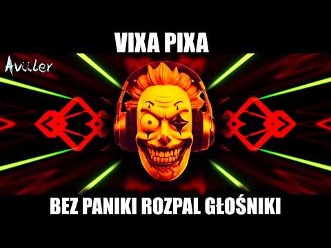 VIXA PIXA - BEZ PANIKI ROZPAL GŁOŚNIKI 🔥🎵