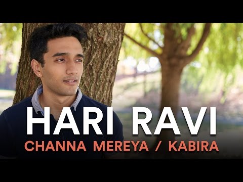 Channa Mereya / Kabira (Hari Ravi Mashup Cover)