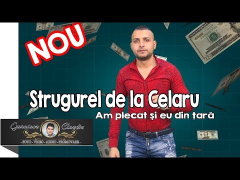 Strugurel De La Celaru – Am plecat si eu din tara Video Strugurel De La Celaru – Am plecat si eu din tara Video