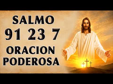 ORACIÓN OF THE 3 PODEROSA SALMO - SALMO 91, SALMO 23 Y SALMO 7