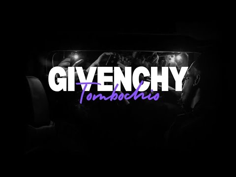 GIVENCHY - Tombochio) vídeos 