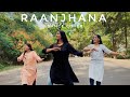 Raanjhana| Dance Cover| Title song| Semiclassical |