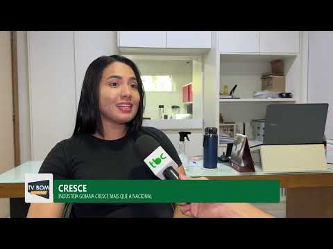 A INDÚSTRIA GOIANA CRESCEU ACIMA DA MÉDIA NACIONAL