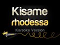 rhodessa - Kisame (Karaoke Version)