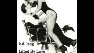 k.d.  lang - Lifted By Love (Club Xanax Mix)