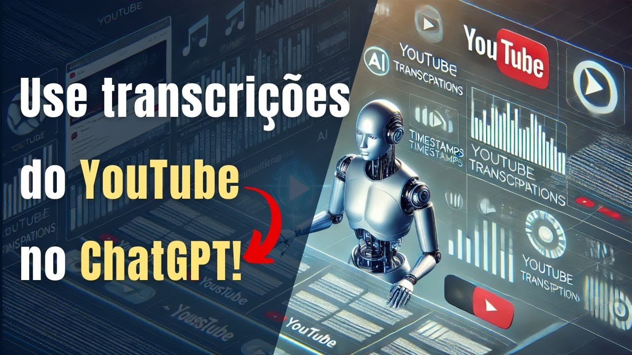 Como usar ChatGPT nas transcrições do YouTube?
