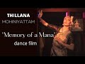 Mohiniyattam Thillana (Basanth Bahar) | dance film | Memory of a Mana