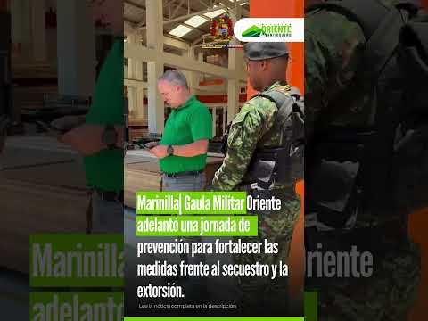 Marinilla, Antioquia | El Gaula Militar Oriente adelantó una jornada de prevención con la comunidad.