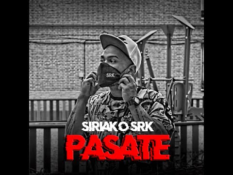 💣 El Siriako Srk ⚰️ - Pasate Video Official