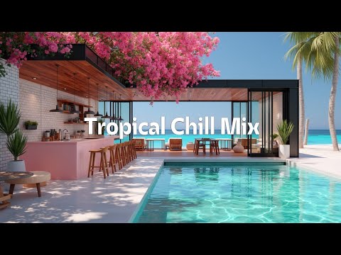 Chill House Beats ~ Deep Tropical Mix ~ Perfect Background Music & Lounge Sounds