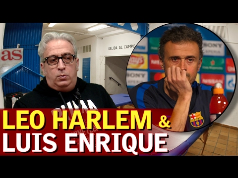 Leo Harlem y el peligro de Luis Enrique en las ruedas de prensa