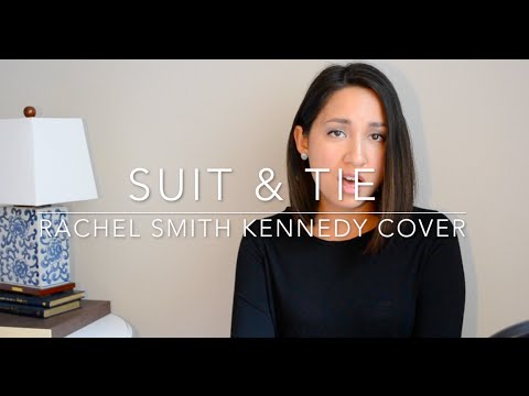 Suit & Tie (Justin Timberlake) - Rachel Smith Kennedy Cover