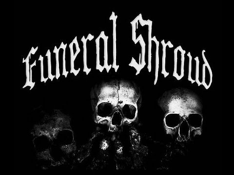 Funeral Shroud - The Shrine (Krags Version) and Cartagras Purge.